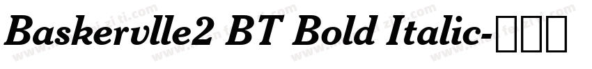 Baskervlle2 BT Bold Italic字体转换